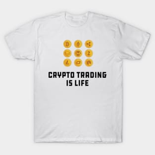 Crypto Trading is life T-Shirt